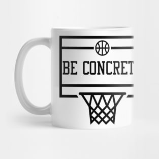 Be Concrete Mug